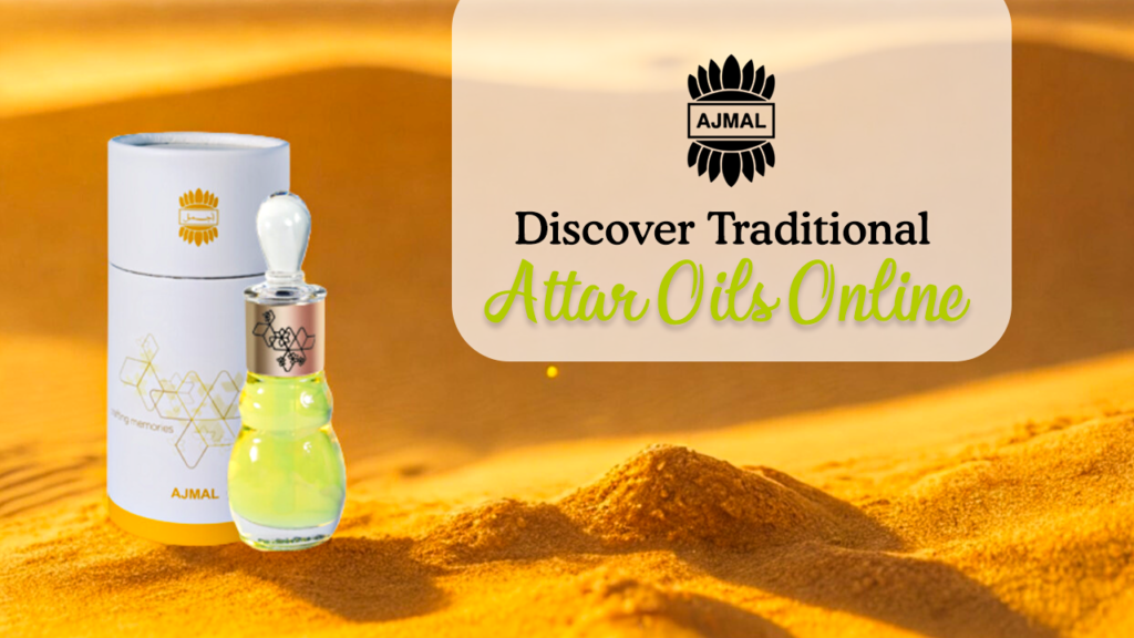 Discover Traditional Attar Oils Online: Your Complete Shopping Guide